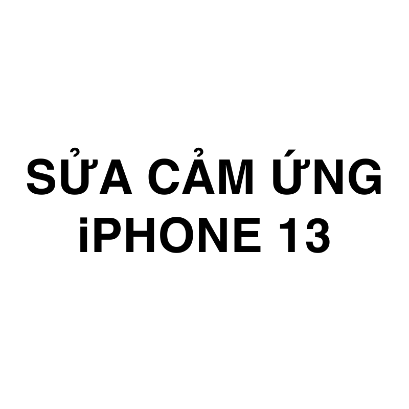 Sửa cảm ứng iPhone 13