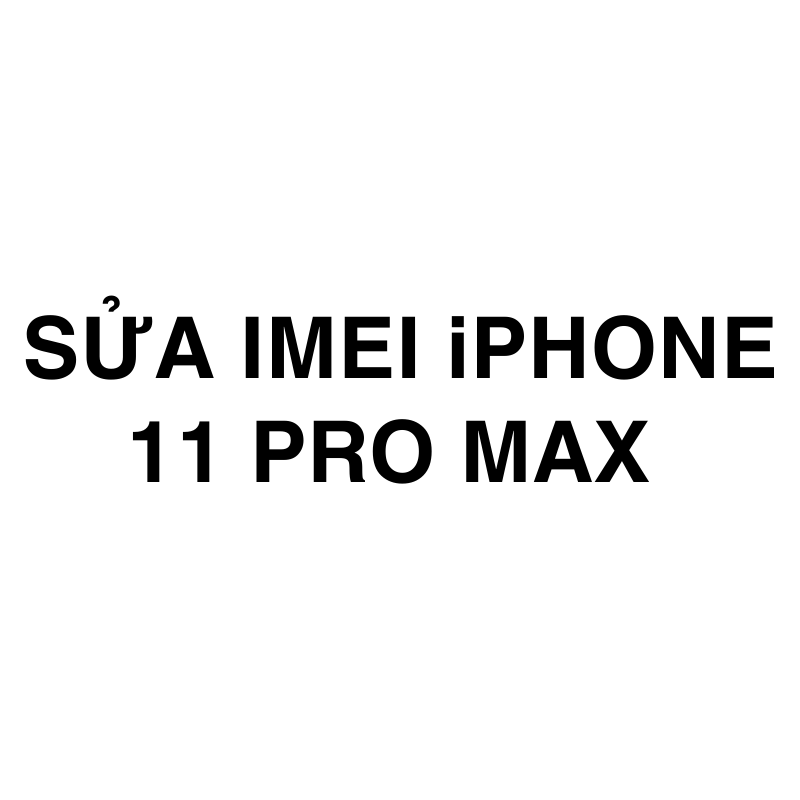 Sửa imei iPhone 11 Pro Max