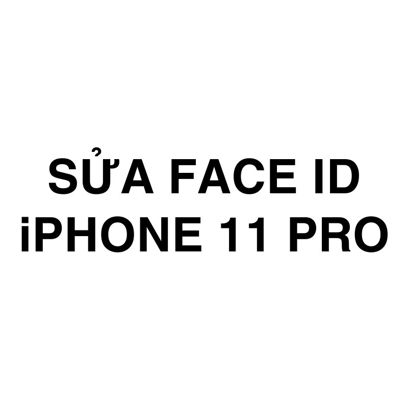 Sửa Face ID  iPhone 11 Pro